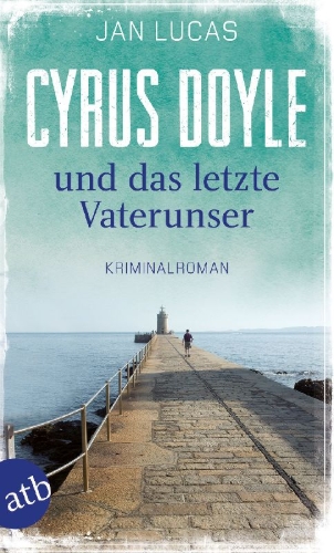 Buchcover und Innenansicht für das Buch: Cyrus Doyle und das letzte Vaterunser