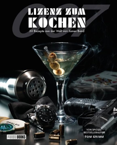 Buchcover und Innenansicht für das Buch: Lizenz zum Kochen - 50 Rezepte aus der Welt von James Bond 007