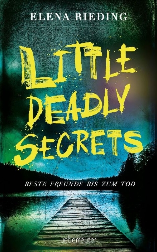 Buchcover und Innenansicht für das Buch: Little Deadly Secrets - Beste Freunde bis zum Tod