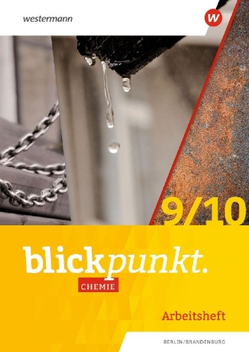 Buchcover und Innenansicht für das Buch: Blickpunkt Chemie 9/10. Arbeitsheft. Berlin, Brandenburg