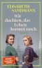 Buchcover und Innenansicht für das Buch: Wir dachten, das Leben kommt noch