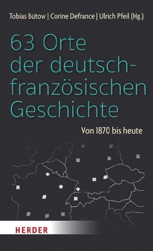 Buchcover und Innenansicht für das Buch: 63 Orte der deutsch-französischen Geschichte