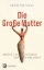 Buchcover und Innenansicht für das Buch: Die Große Mutter