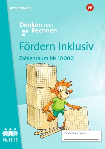 Buchcover und Innenansicht für das Buch: Fördern Inklusiv. Heft 15: Zahlenraum bis 10 000 Denken und Rechnen