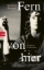 Buchcover und Innenansicht für das Buch: Fern von hier