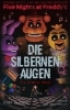 Buchcover und Innenansicht für das Buch: Five Nights at Freddy's: The silver Eyes