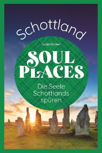 Buchcover und Innenansicht für das Buch: Soul Places Schottland - Die Seele Schottlands spüren