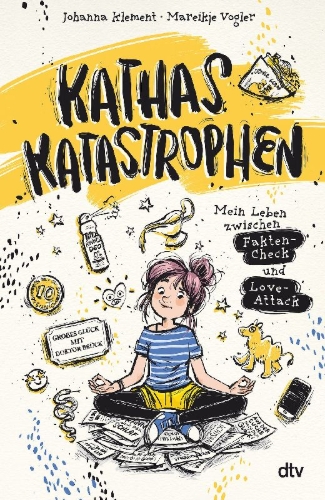Buchcover und Innenansicht für das Buch: Kathas Katastrophen - Mein Leben zwischen Fakten-Check und Love-Attack