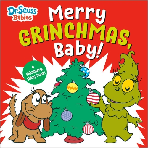 Buchcover und Innenansicht für das Buch: Merry Grinchmas, Baby! with Dr. Seuss Babies