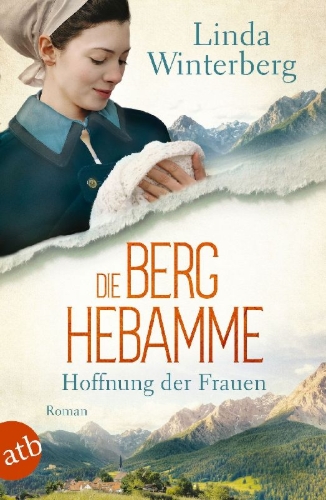 Buchcover und Innenansicht für das Buch: Die Berghebamme - Hoffnung der Frauen