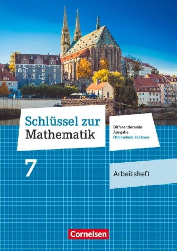 Buchcover und Innenansicht für das Buch: Schlüssel zur Mathematik 7. Schuljahr. Oberschule Sachsen - Arbeitsheft mit Lösungsbeileger