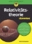 Buchcover und Innenansicht für das Buch: Relativitätstheorie für Dummies