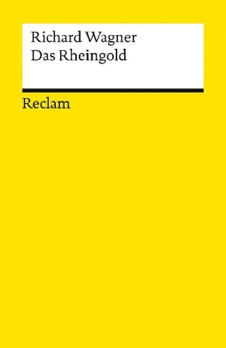 Buchcover und Innenansicht für das Buch: Der Ring des Nibelungen. Vorabend: Das Rheingold