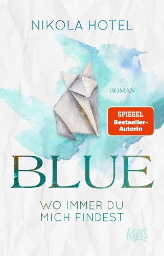 Buchcover und Innenansicht für das Buch: Blue - Wo immer du mich findest