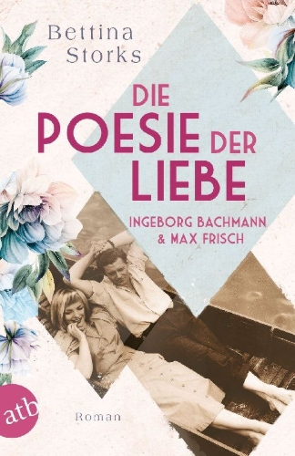 Buchcover und Innenansicht für das Buch: Ingeborg Bachmann und Max Frisch - Die Poesie der Liebe