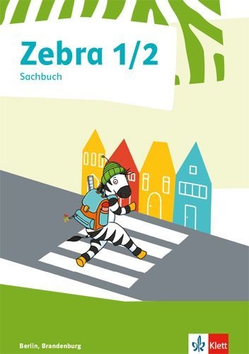 Buchcover und Innenansicht für das Buch: Zebra Sachunterricht 1/2.  Ausgabe Berlin, Brandenburg. Sachbuch Klasse 1/2
