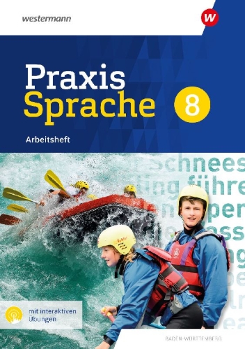 Buchcover und Innenansicht für das Buch: Praxis Sprache 8. Arbeitsheft mit interaktiven Übungen. Für Baden-Württemberg