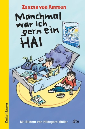 Buchcover und Innenansicht für das Buch: Manchmal wär ich gern ein Hai