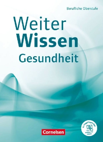 Buchcover und Innenansicht für das Buch: Weiterwissen - Gesundheit - Berufliche Oberstufe. Schülerbuch