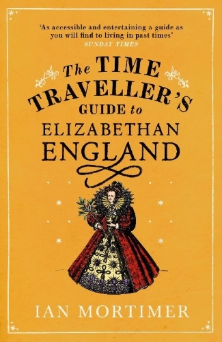 Buchcover und Innenansicht für das Buch: The Time Traveller's Guide to Elizabethan England