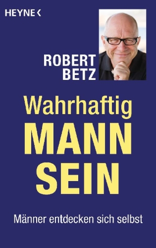 Buchcover und Innenansicht für das Buch: Wahrhaftig Mann sein