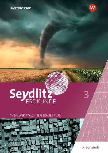 Buchcover und Innenansicht für das Buch: Seydlitz Erdkunde 3. Arbeitsheft. Für Realschulen plus in Rheinland-Pfalz