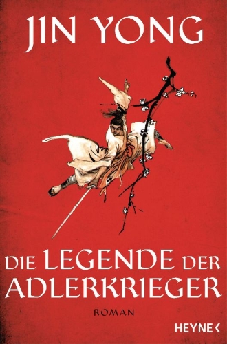 Buchcover und Innenansicht für das Buch: A Hero Born (Shediao Yingxiong Zhuan 1) - The Legends of the Condor Heroes Series Book 1