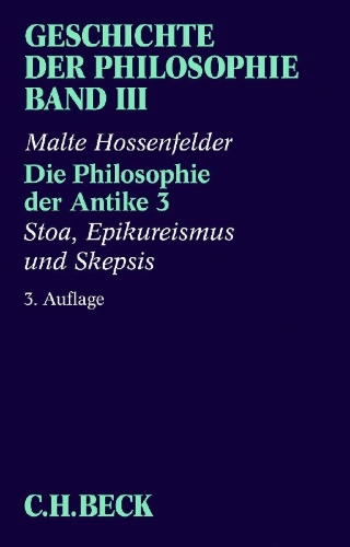 Buchcover und Innenansicht für das Buch: Geschichte der Philosophie  Bd. 3: Die Philosophie der Antike 3: Stoa, Epikureismus und Skepsis