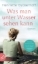 Buchcover und Innenansicht für das Buch: Was man unter Wasser sehen kann