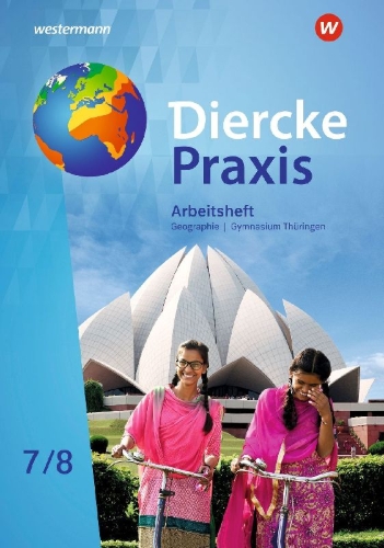 Buchcover und Innenansicht für das Buch: Diercke Praxis SI 7 / 8. Arbeitsheft. Arbeits- und Lernbuch. Gymnasien in Thüringen