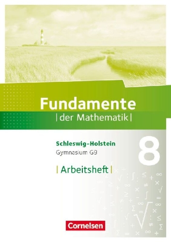Buchcover und Innenansicht für das Buch: Fundamente der Mathematik 8. Schuljahr - Schleswig-Holstein G9 - Arbeitsheft mit Lösungen