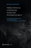 Buchcover und Innenansicht für das Buch: Transitorisch: Strategien gegen die Vergänglichkeit