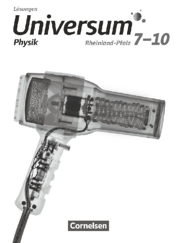 Buchcover und Innenansicht für das Buch: Universum Physik 7.-10. Schuljahr. Gymnasium Rheinland-Pfalz - Lösungen zum Schülerbuch