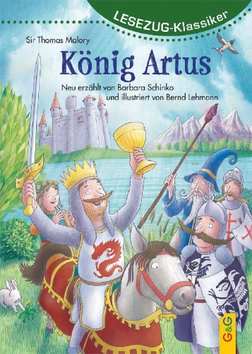 Buchcover und Innenansicht für das Buch: LESEZUG/Klassiker: König Artus