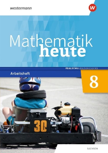 Buchcover und Innenansicht für das Buch: Mathematik heute 8. Arbeitsheft mit Lösungen. Realschulbildungsgang. Für Sachsen