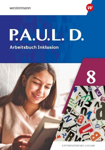 Buchcover und Innenansicht für das Buch: P.A.U.L. D. (Paul) 8. Arbeitsbuch Inklusion. Differenzierende Ausgabe