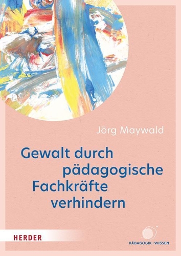 Buchcover und Innenansicht für das Buch: Gewalt durch pädagogische Fachkräfte verhindern