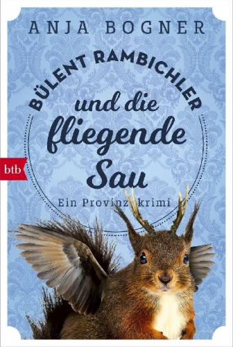Buchcover und Innenansicht für das Buch: Bülent Rambichler und die fliegende Sau