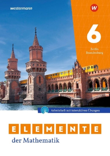Buchcover und Innenansicht für das Buch: Elemente der Mathematik SI 6. Arbeitsheft mit Lösungen und Interaktiven Übungen. Für Berlin und Brandenburg