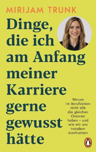 Buchcover und Innenansicht für das Buch: Dinge, die ich am Anfang meiner Karriere gerne gewusst hätte