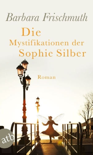 Buchcover und Innenansicht für das Buch: Die Mystifikationen der Sophie Silber