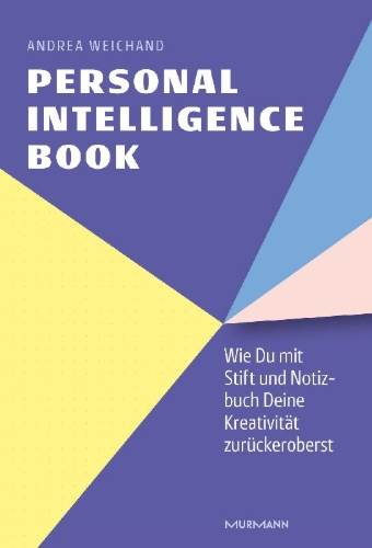 Buchcover und Innenansicht für das Buch: Personal Intelligence Book. Wie Du mit Stift und Notizbuch Deine Kreativität zurückeroberst.