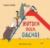Buchcover und Innenansicht für das Buch: Rutsch doch, Dachs!