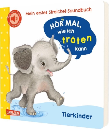 Buchcover und Innenansicht für das Buch: Hör mal, wie ich tröten kann (Mein erstes Streichel-Soundbuch 4)