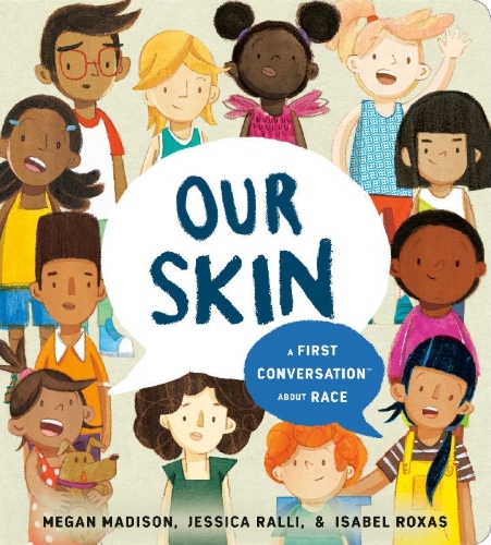 Buchcover und Innenansicht für das Buch: Our Skin: A First Conversation About Race