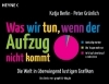 Buchcover und Innenansicht für das Buch: Was wir tun, wenn der Aufzug nicht kommt