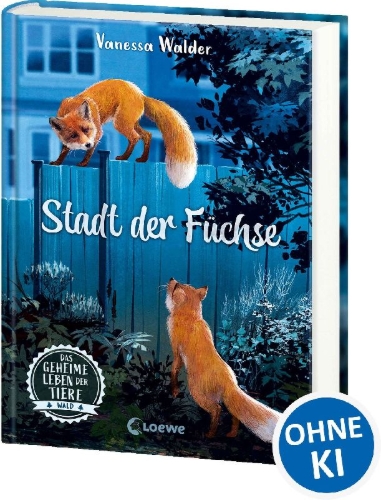Buchcover und Innenansicht für das Buch: Das geheime Leben der Tiere (Wald) - Stadt der Füchse