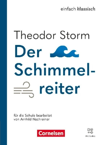 Buchcover und Innenansicht für das Buch: Einfach klassisch - Der Schimmelreiter - Ausgabe 2025 - Lektüre mit Audios