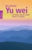 Buchcover und Innenansicht für das Buch: Yu wei: Die Kunst, sich das Leben schwer zu machen