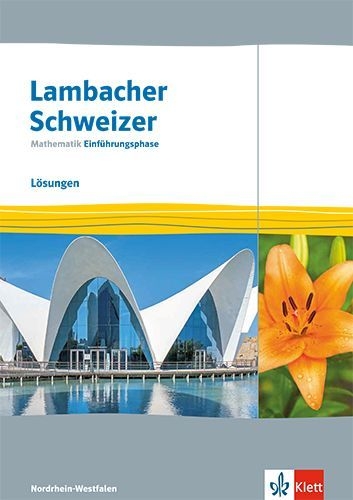 Buchcover und Innenansicht für das Buch: Lambacher Schweizer Mathematik Einführungsphase. Lösungen Klasse 11. Ausgabe Nordrhein-Westfalen